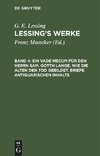 Lessing's Werke, Band 4, Ein Vade Mecum für den Herrn Sam. Gotth Lange. Wie die Alten den Tod gebildet. Briefe antiquarischen Inhalts