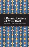 Life and Letters of Toru Dutt