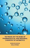 Textbook on the Bases of Pharmaceutical and Medicinal Chemistry of Antibiotics