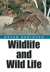 Wildlife and Wild Life