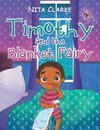 Timothy and the  Blanket Fairy