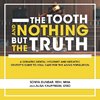 The Tooth and Nothing but the Truth