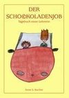 Der Schockoladenjob