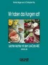 Wir haben das Hungern satt