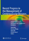 Recent Progress in the Management of Cerebrovascular Diseases