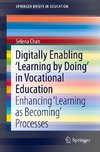 Digitally Enabling 'Learning by Doing' in Vocational Education