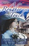 A Rougher Touch