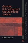 Unterhalter, E: Gender, Schooling and Global Social Justice