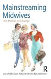 Davis-Floyd, R: Mainstreaming Midwives