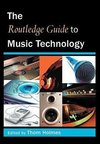 Holmes, T: Routledge Guide to Music Technology