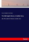 The Old English Baron; A Gothic Story