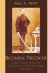 Becoming Nietzsche