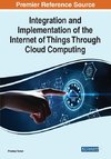 Integration and Implementation of the Internet of Things Through Cloud Computing