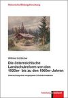 Die österreichische Landschulreform von den 1920er- bis zu den 1960er-Jahren