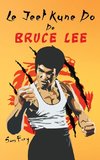 Le Jeet Kune Do de Bruce Lee