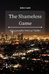 The Shameless Game