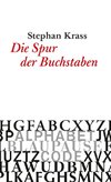 Die Spur der Buchstaben