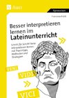 Besser interpretieren lernen im Lateinunterricht