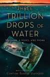 Three Trillion Drops of Water