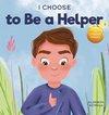 I Choose to Be a Helper