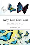 Lady, Live Out Loud