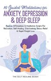 10 Guided Meditations For Anxiety, Depression & Deep Sleep