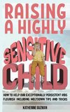 Raising A Highly Sensitive Child