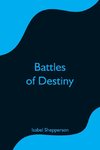 Battles of Destiny