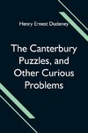 The Canterbury Puzzles, and Other Curious Problems