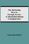 The Battleship Boys in Foreign Service; or, Earning New Ratings in European Seas