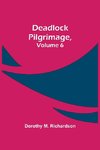 Deadlock Pilgrimage, Volume 6