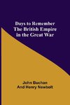 Days to Remember  The British Empire in the Great War