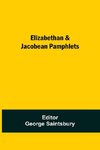 Elizabethan & Jacobean Pamphlets