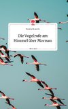 Die Vogelrufe am Himmel über Morsum. Life is a Story - story.one