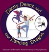 Danny, Denny, and the Dancing Dragon