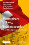 Masterpieces of Swiss Entrepreneurship