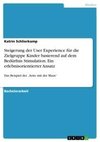 Steigerung der User Experience für die Zielgruppe Kinder basierend auf dem Bedürfnis Stimulation. Ein erlebnisorientierter Ansatz