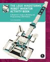 The LEGO MINDSTORMS Robot Inventor Activity Book