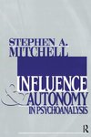 Mitchell, S: Influence and Autonomy in Psychoanalysis