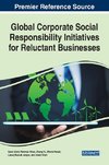 Global Corporate Social Responsibility Initiatives for Reluctant Businesses