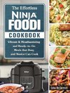 The Effortless Ninja Foodi Cookbook