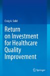 Return on Investment for Healthcare Quality Improvement