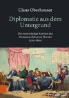 Diplomatie aus dem Untergrund