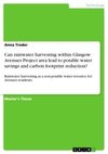 Can rainwater harvesting within Glasgow Avenues Project area lead to potable watersavings and carbon footprint reduction?