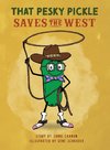 That Pesky Pickle Saves the West