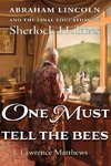 One Must Tell the Bees