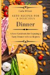 Keto Recipes for a Delicious Dinner