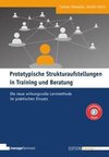 Prototypische Strukturaufstellungen in Training und Beratung