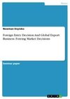 Foreign Entry Decision And Global Export Business. Foreing Market Decisions