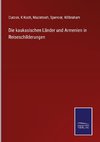 Die kaukasischen Länder und Armenien in Reiseschilderungen